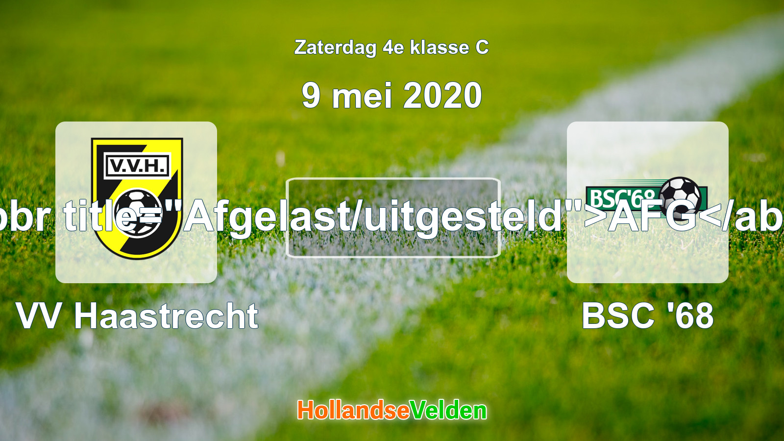 Geplande wedstrijd: VV Haastrecht - BSC '68 (9 mei 2020)