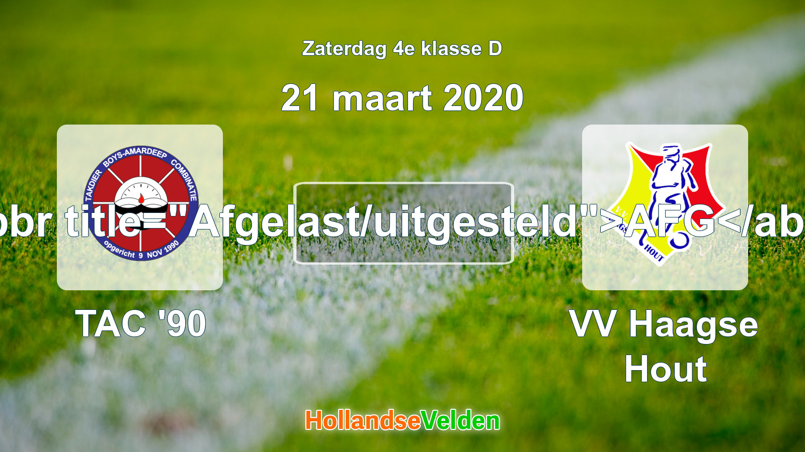 Geplande wedstrijd: TAC '90 - VV Haagse Hout (21 maart 2020)