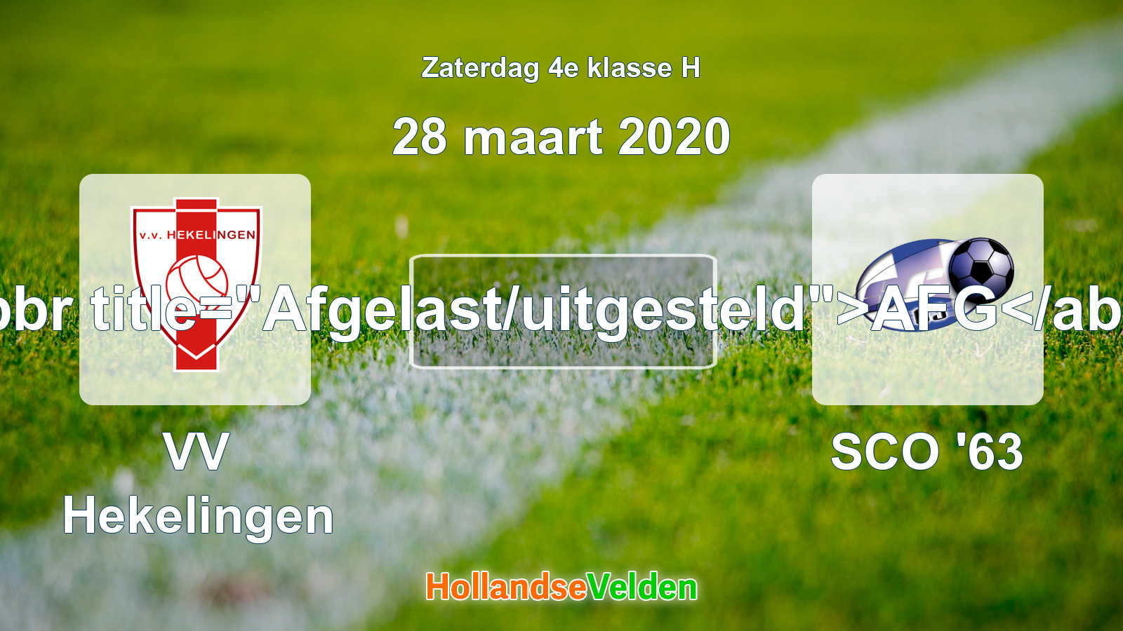 Geplande wedstrijd: VV Hekelingen - SCO '63 (28 maart 2020)