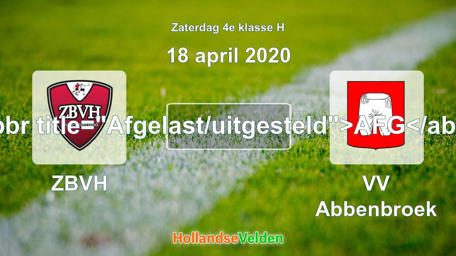 Geplande wedstrijd: ZBVH - VV Abbenbroek (18 april 2020)