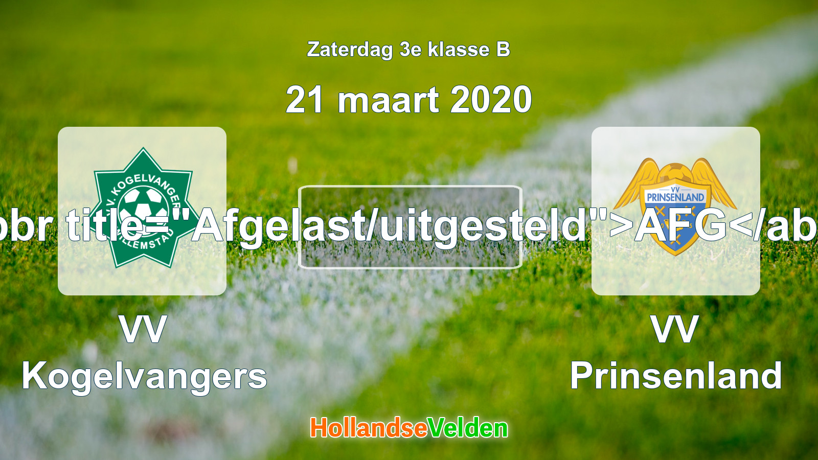 Geplande wedstrijd: VV Kogelvangers - VV Prinsenland (21 maart 2020)