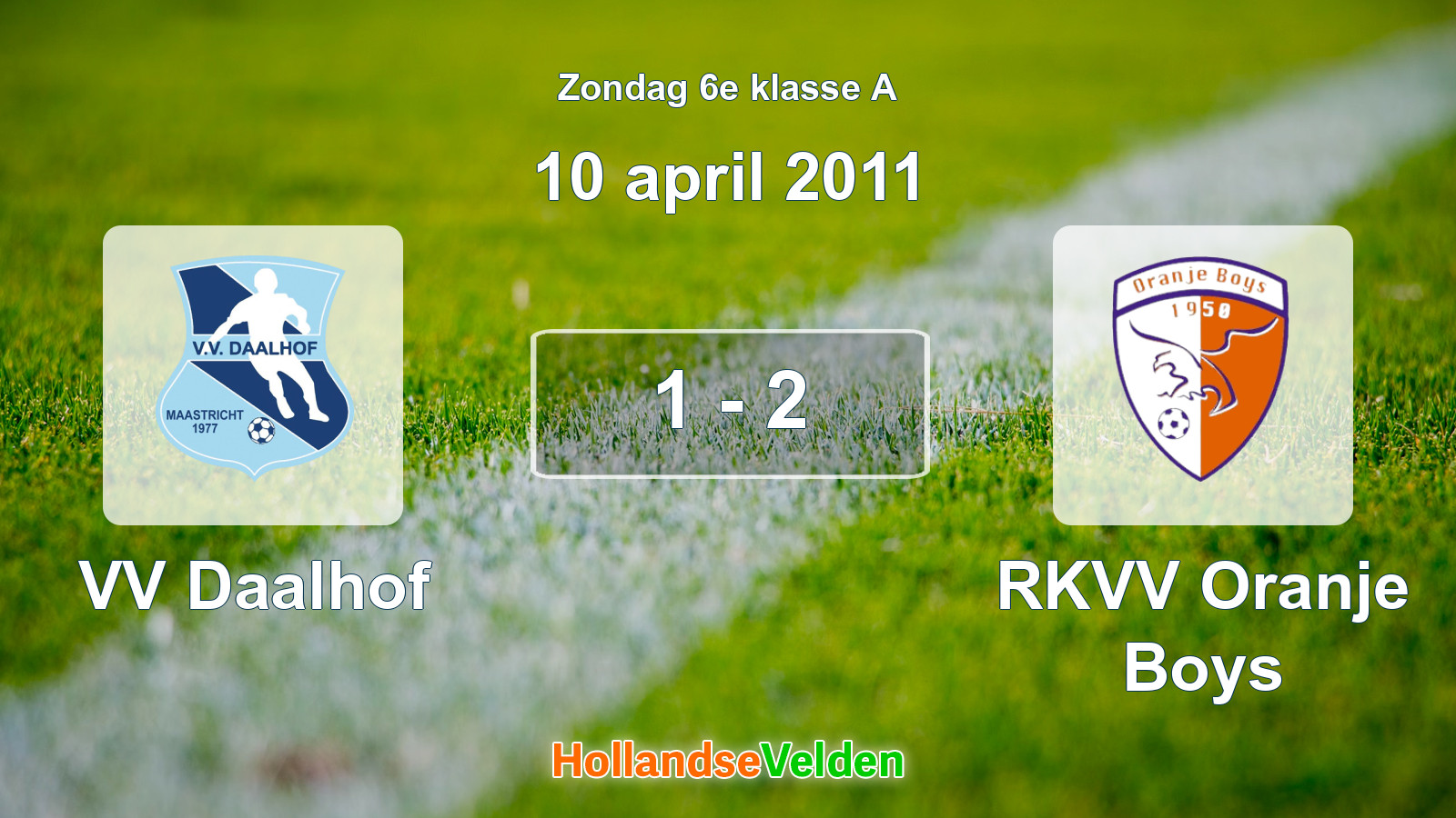 Gespeelde wedstrijd: VV Daalhof - RKVV Oranje Boys 1 - 2 (10 april 2011)