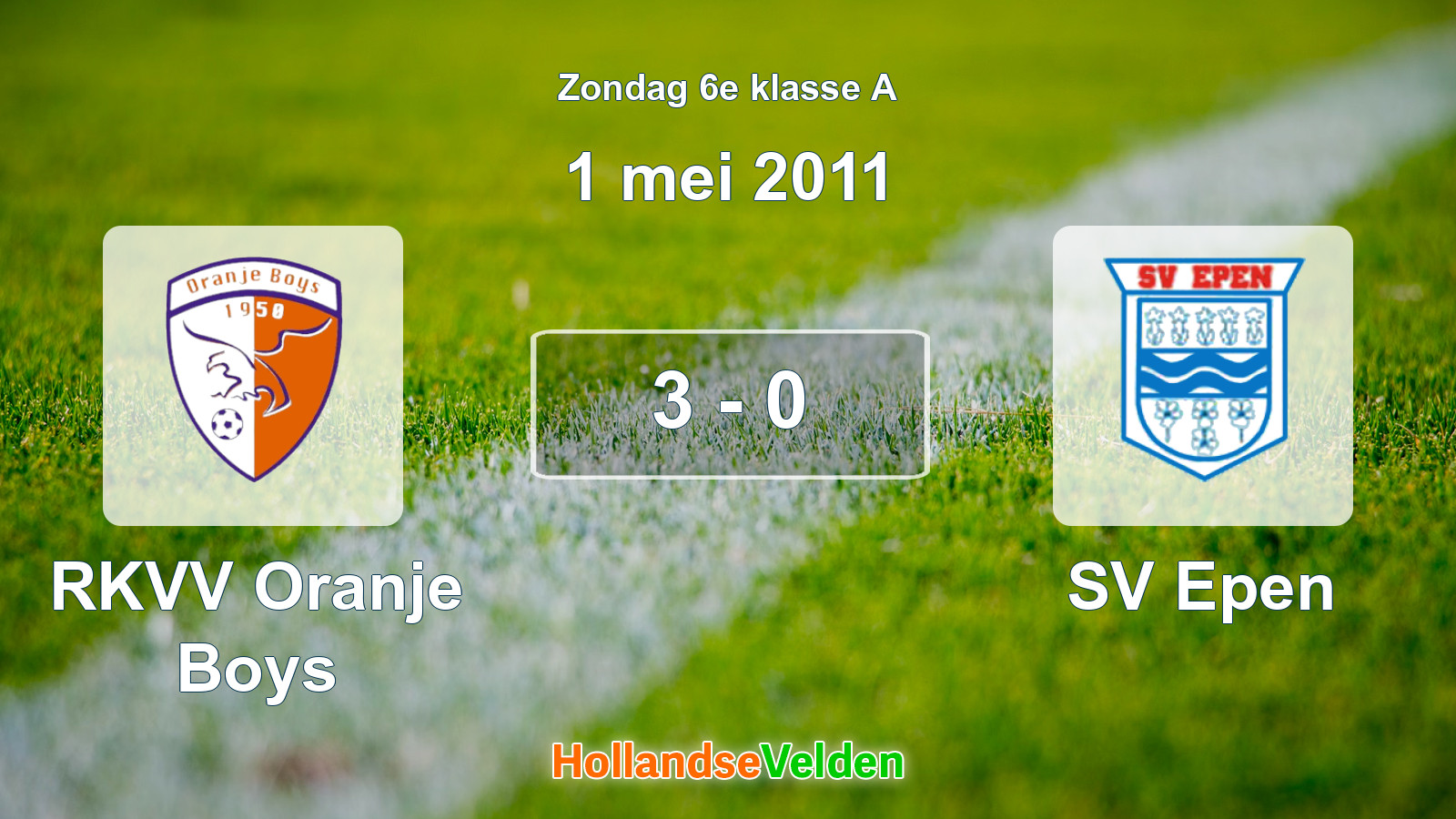 Gespeelde wedstrijd: RKVV Oranje Boys - SV Epen 3 - 0 (1 mei 2011)