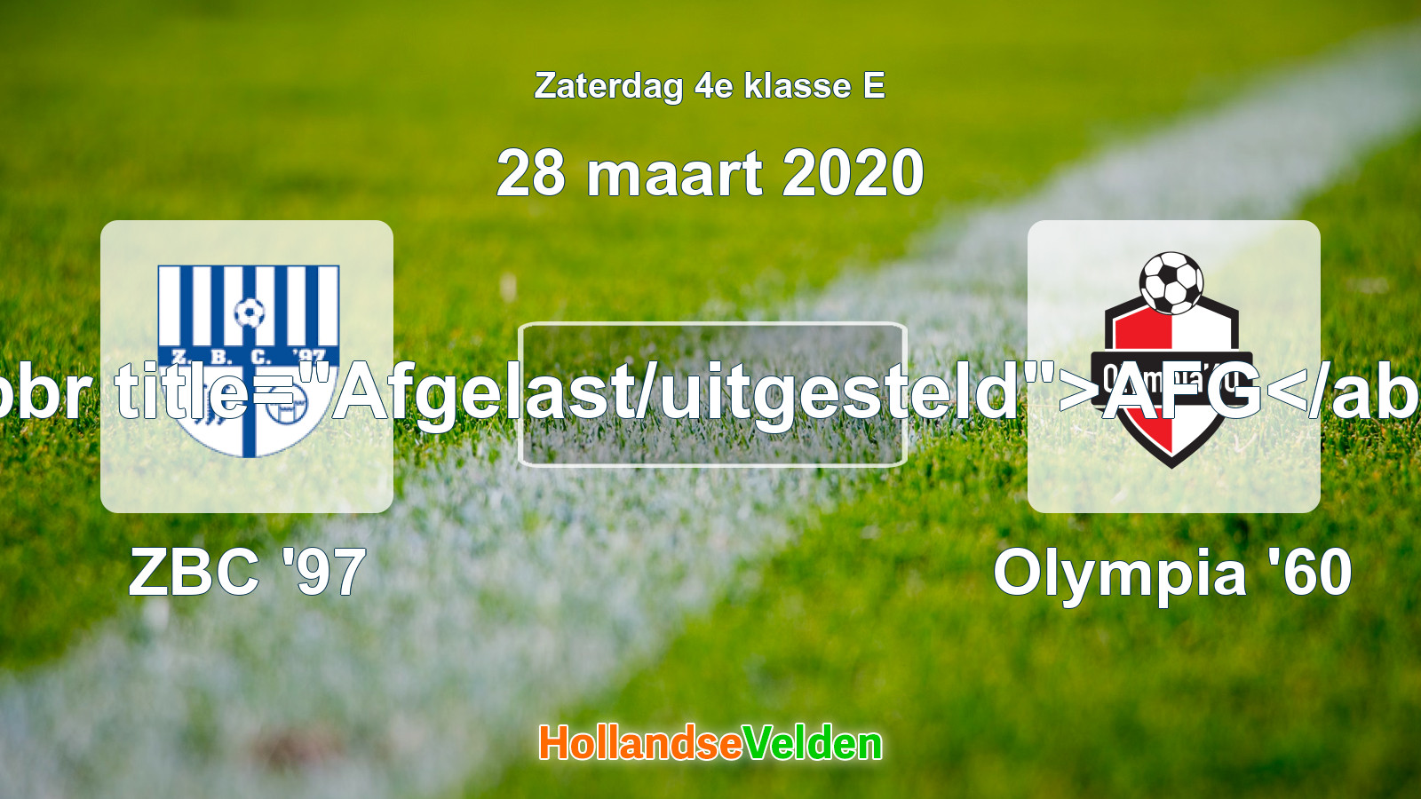 Geplande wedstrijd: ZBC '97 - Olympia '60 (28 maart 2020)