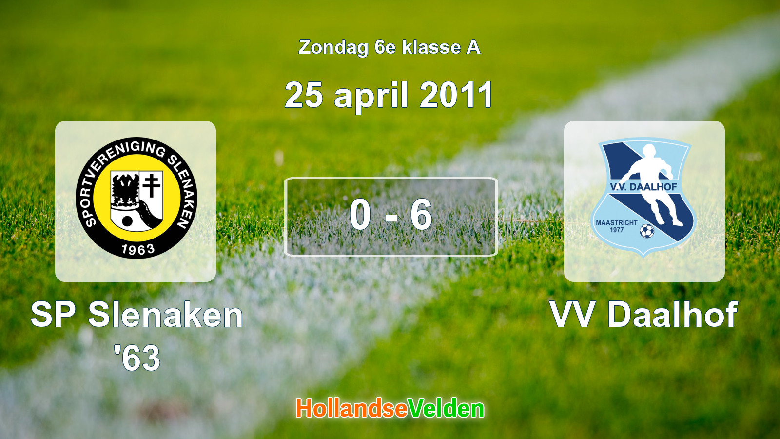 Gespeelde wedstrijd: SP Slenaken '63 - VV Daalhof 0 - 6 (25 april 2011)