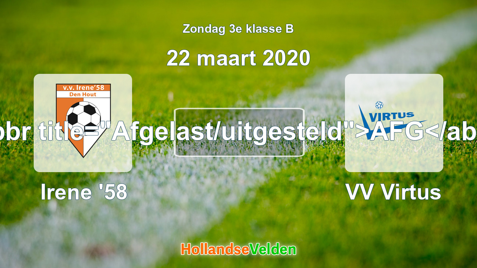 Geplande wedstrijd: Irene '58 - VV Virtus (22 maart 2020)
