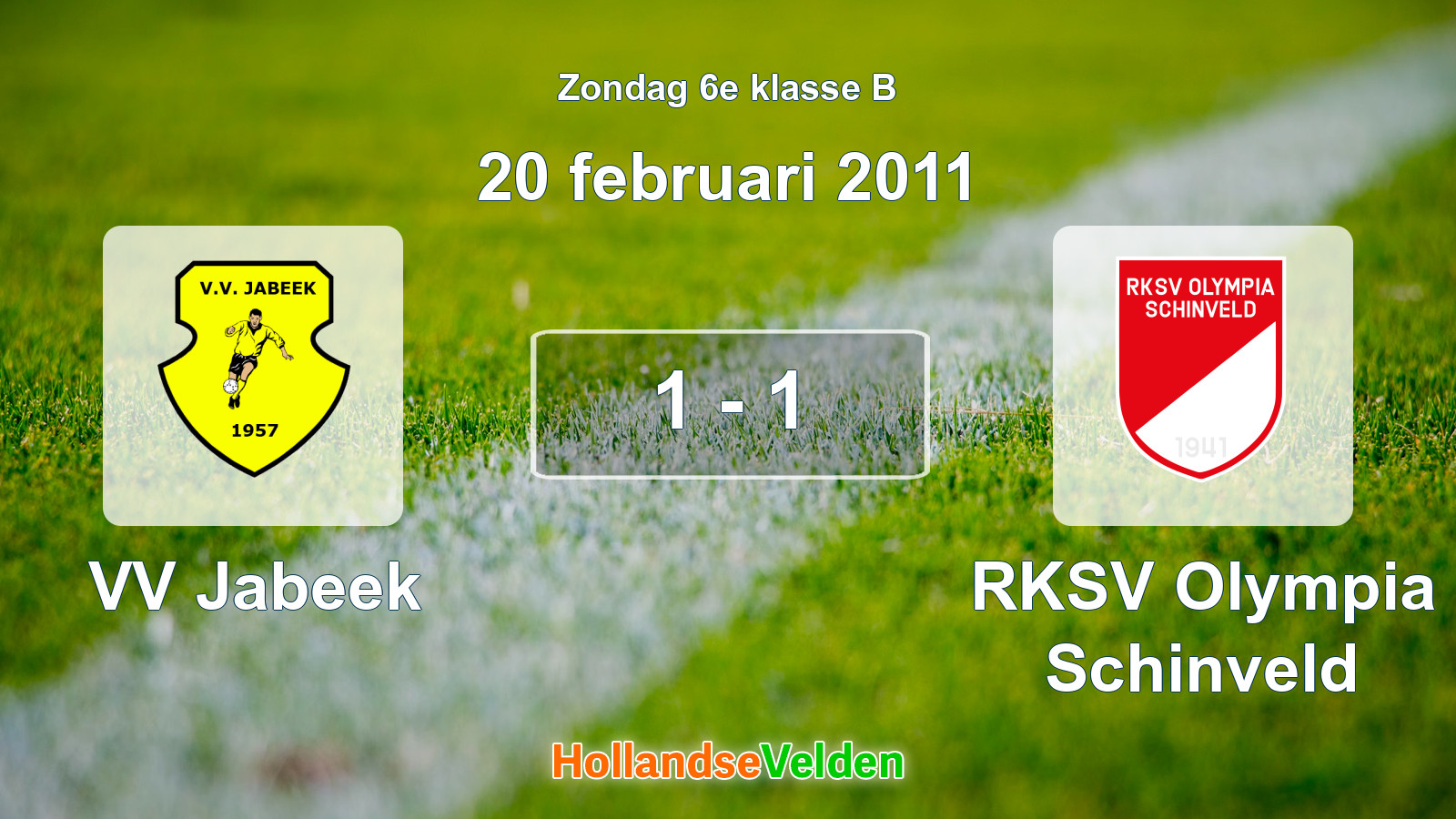 Gespeelde wedstrijd: VV Jabeek - RKSV Olympia Schinveld 1 - 1 (20 februari 2011)