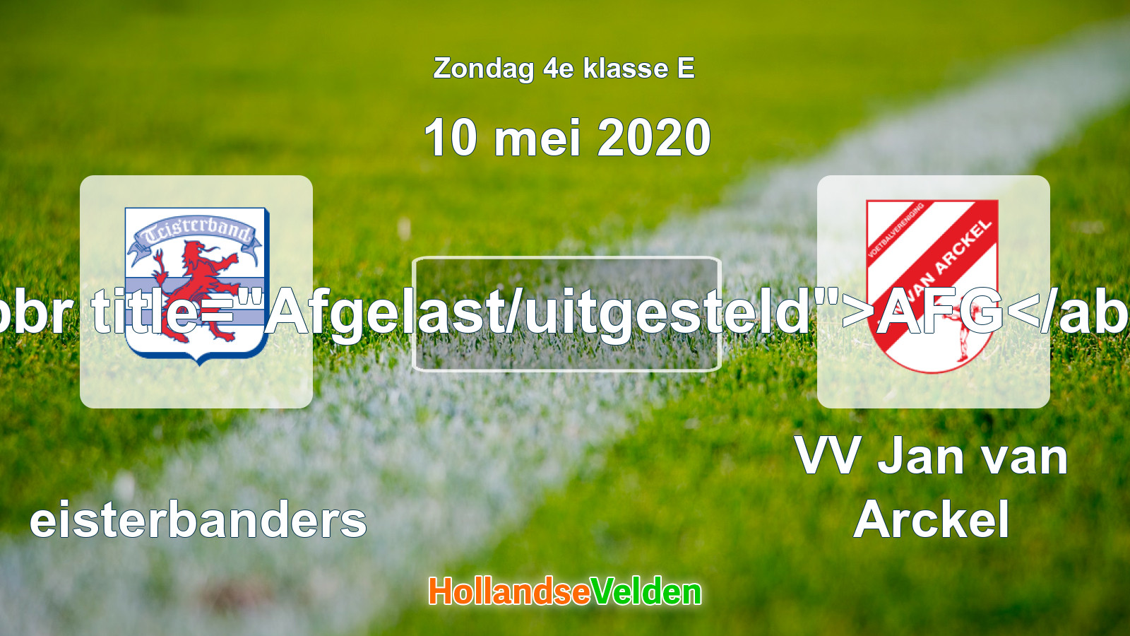 Geplande wedstrijd: Teisterbanders - VV Jan van Arckel (10 mei 2020)