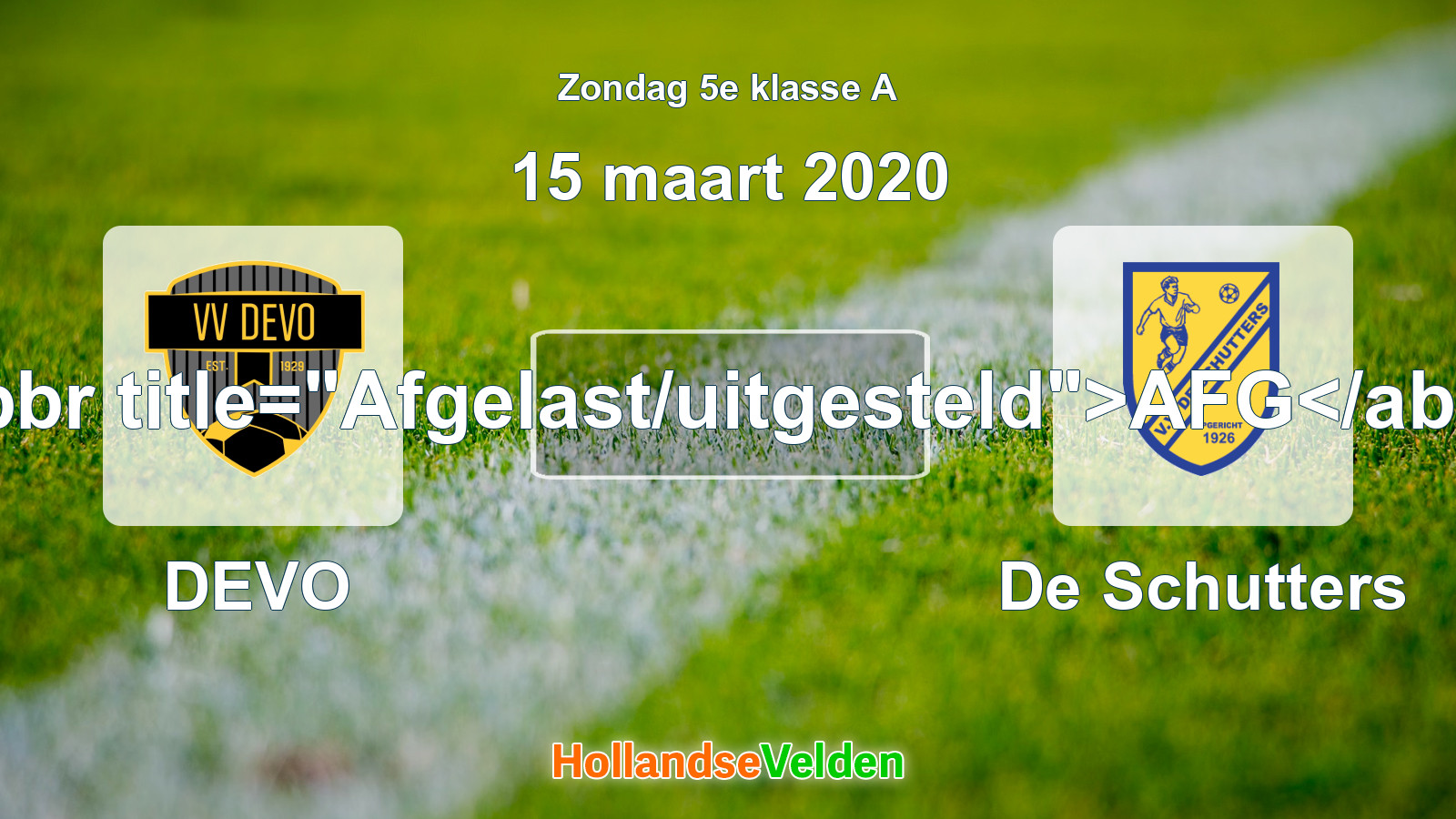 Geplande wedstrijd: DEVO - De Schutters (15 maart 2020)