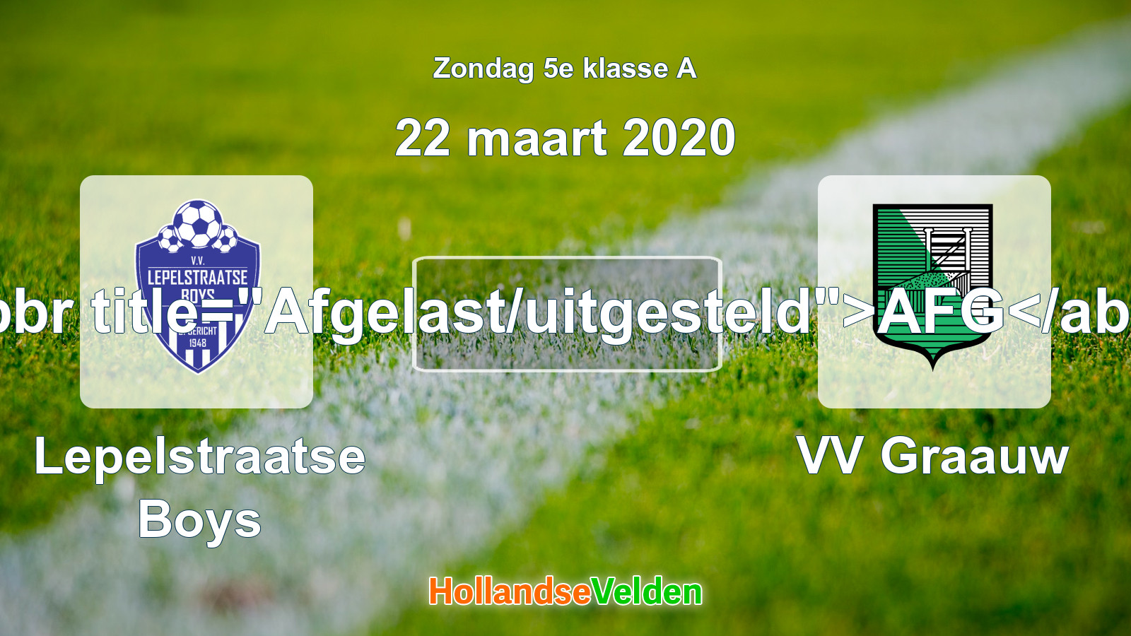 Geplande wedstrijd: Lepelstraatse Boys - VV Graauw (22 maart 2020)