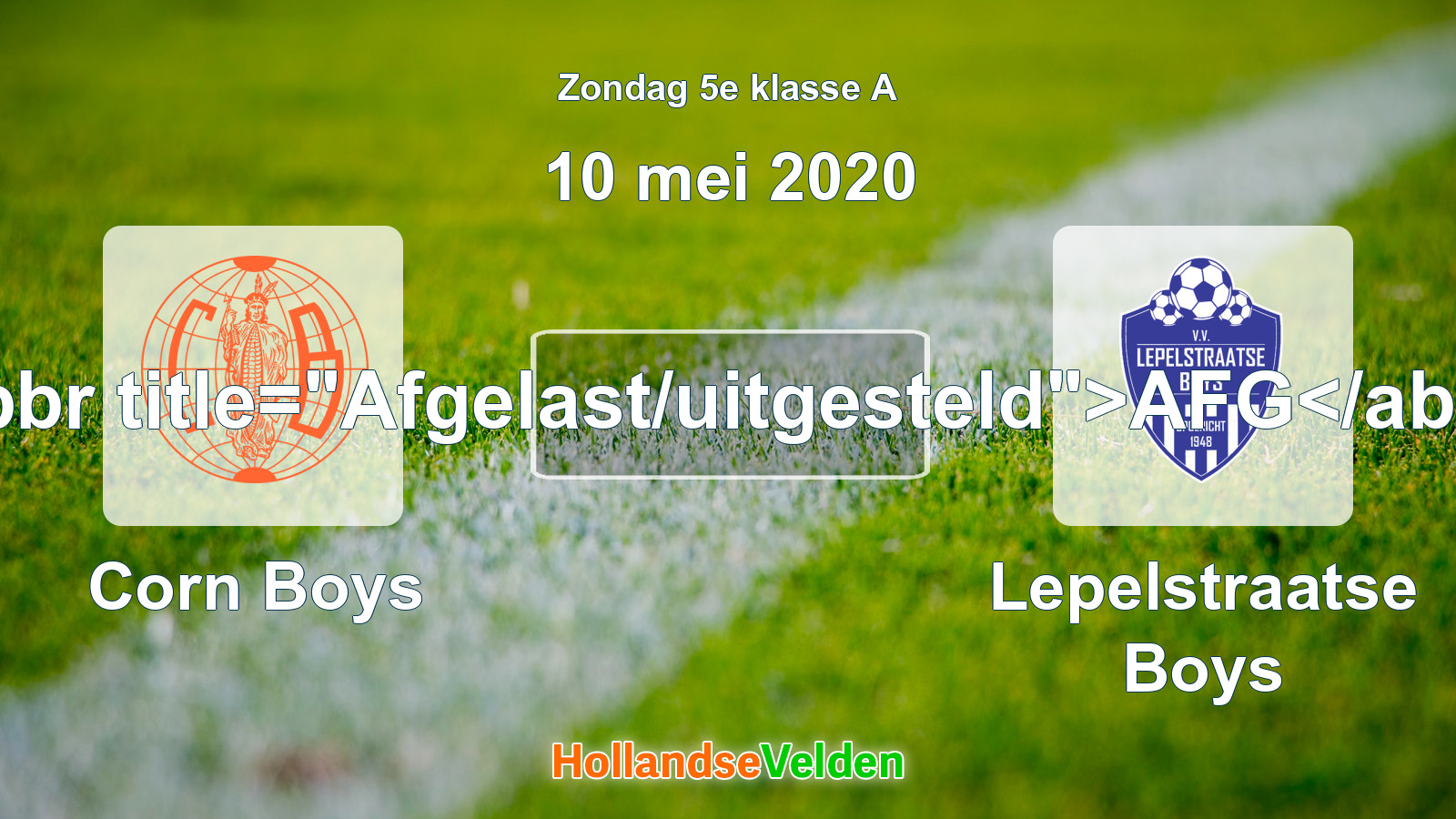 Geplande wedstrijd: Corn Boys - Lepelstraatse Boys (10 mei 2020)