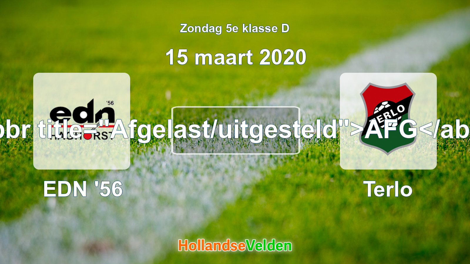 Geplande wedstrijd: EDN '56 - Terlo (15 maart 2020)
