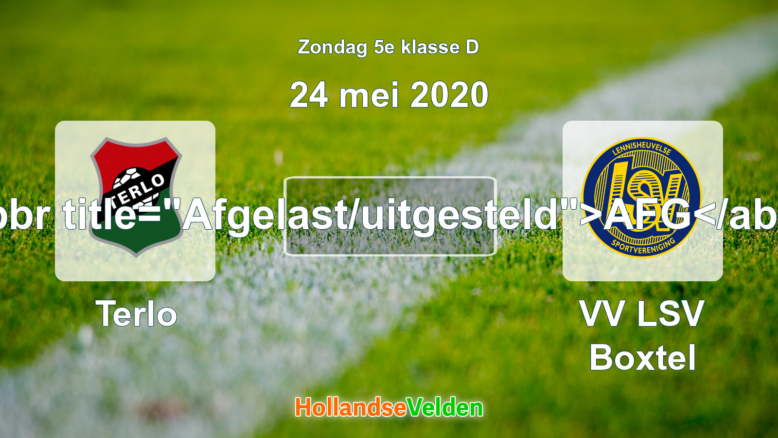 Geplande wedstrijd: Terlo - VV LSV Boxtel (24 mei 2020)