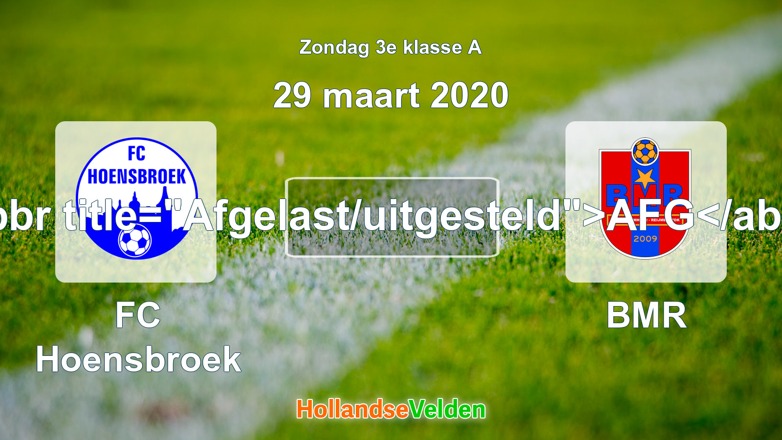 Geplande wedstrijd: FC Hoensbroek - BMR (29 maart 2020)