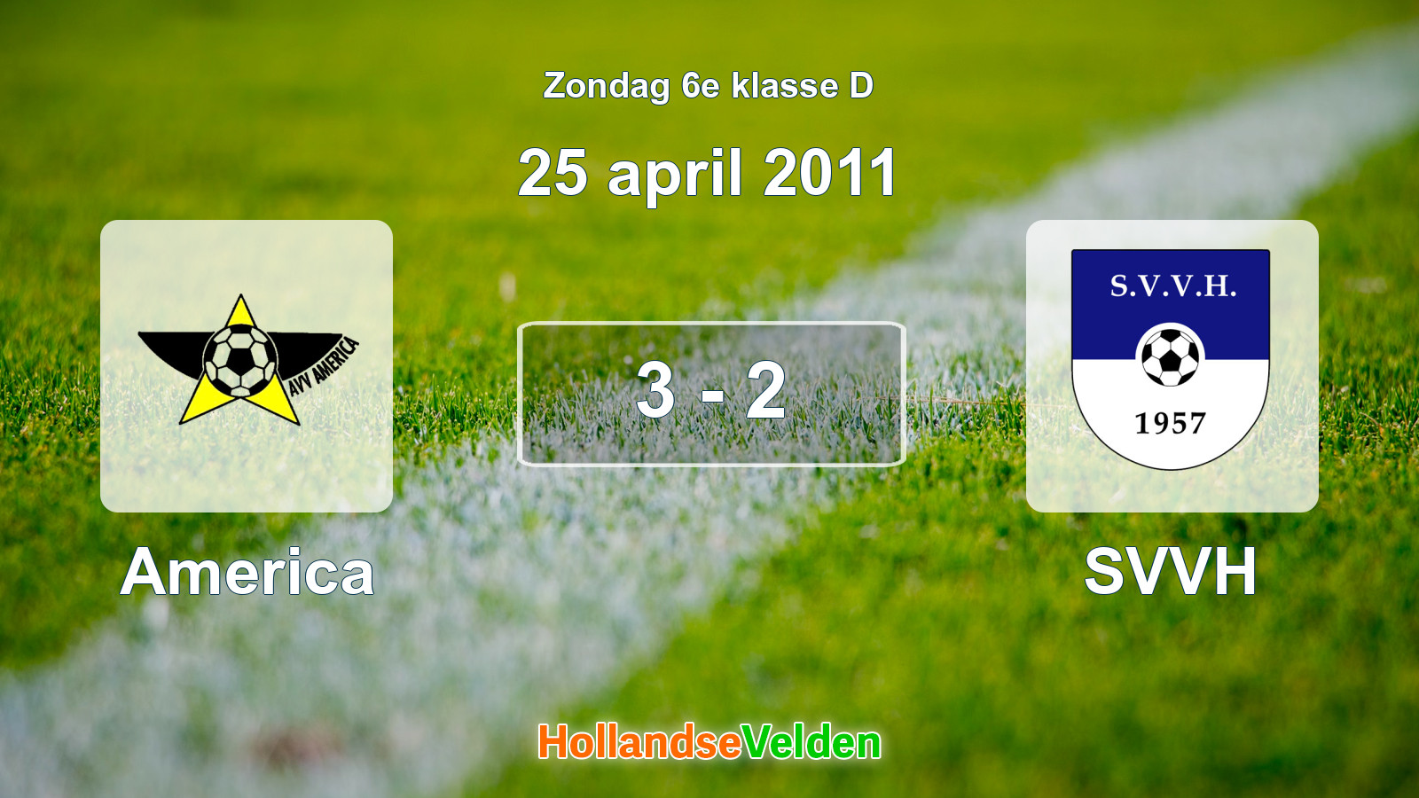 Gespeelde wedstrijd: America - SVVH 3 - 2 (25 april 2011)