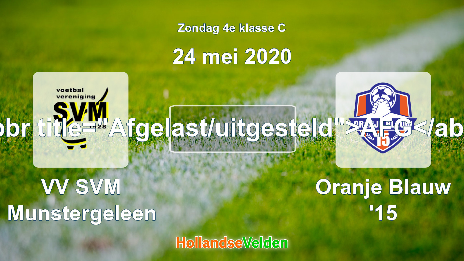 Geplande wedstrijd: VV SVM Munstergeleen - Oranje Blauw '15 (24 mei 2020)