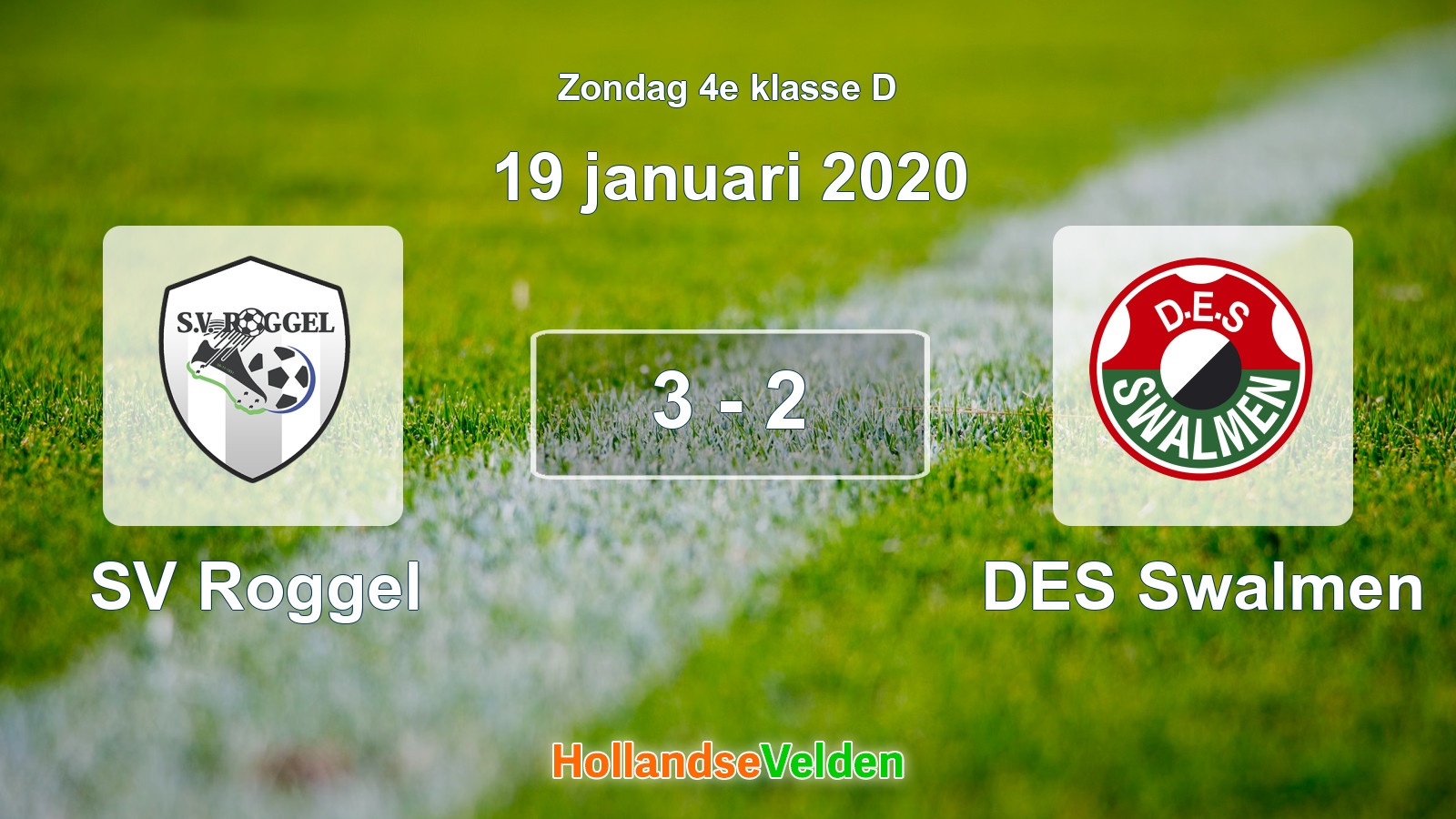 Gespeelde wedstrijd: SV Roggel - DES Swalmen 3 - 2 (19 januari 2020)