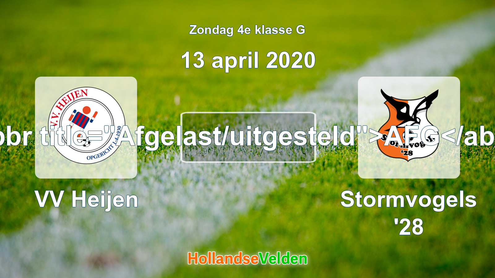Geplande wedstrijd: VV Heijen - Stormvogels '28 (13 april 2020)