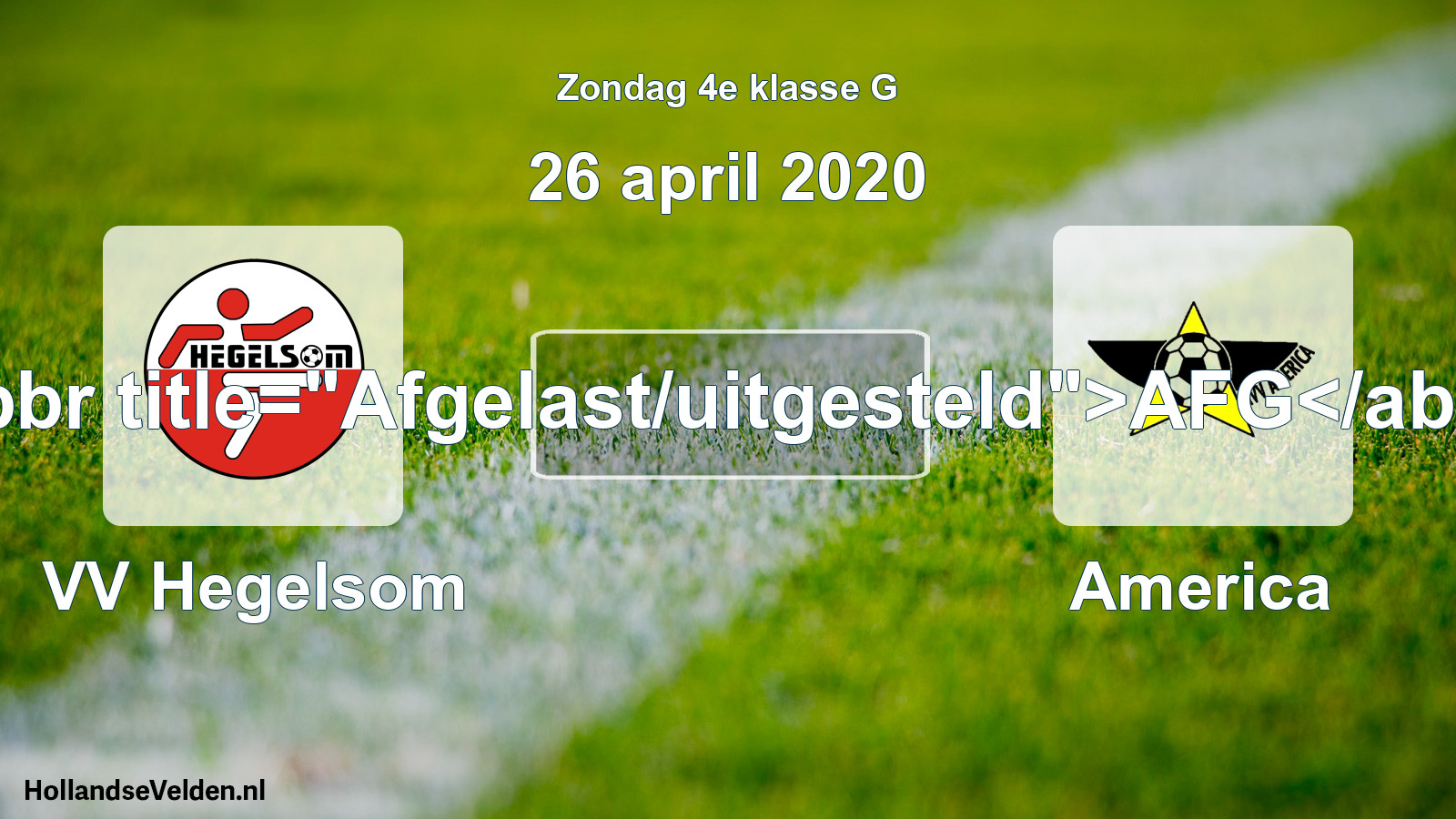 Geplande wedstrijd: VV Hegelsom - America (26 april 2020)