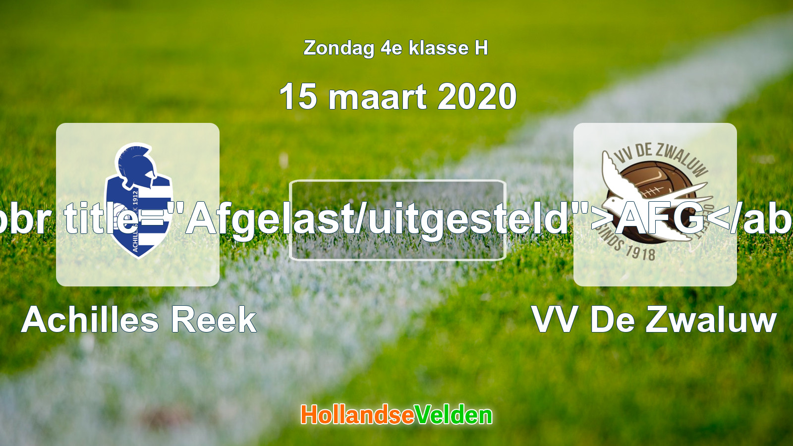 Geplande wedstrijd: Achilles Reek - VV De Zwaluw (15 maart 2020)