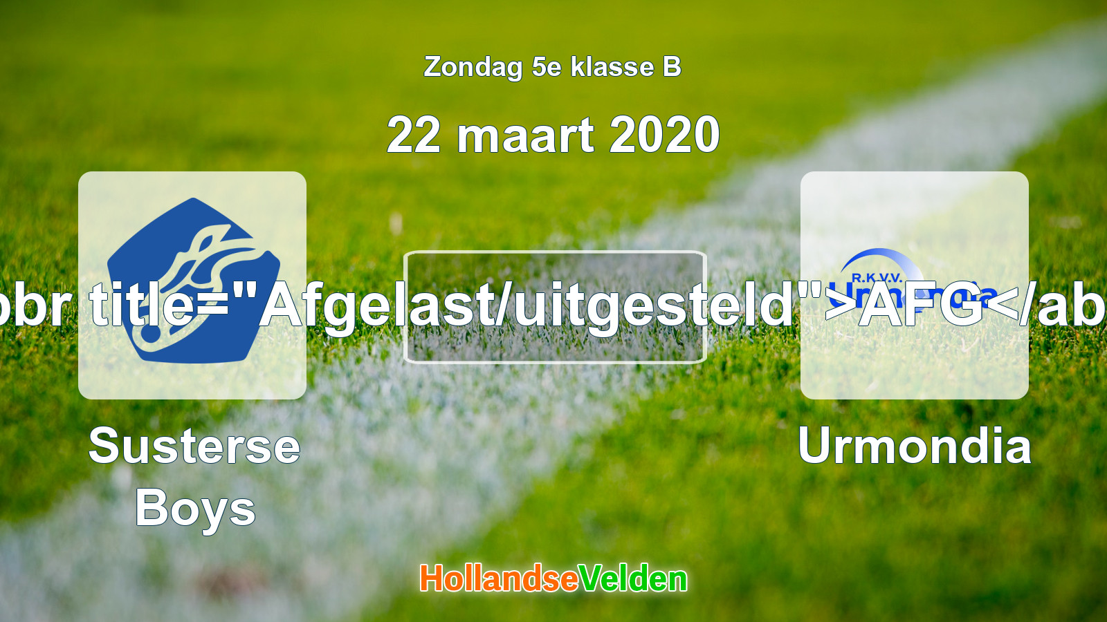 Geplande wedstrijd: Susterse Boys - Urmondia (22 maart 2020)