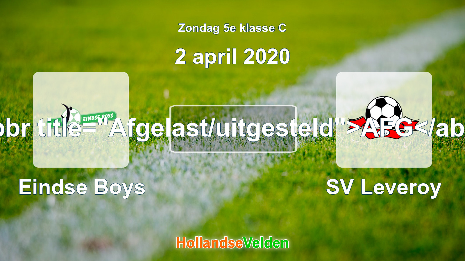 Geplande wedstrijd: Eindse Boys - SV Leveroy (2 april 2020)