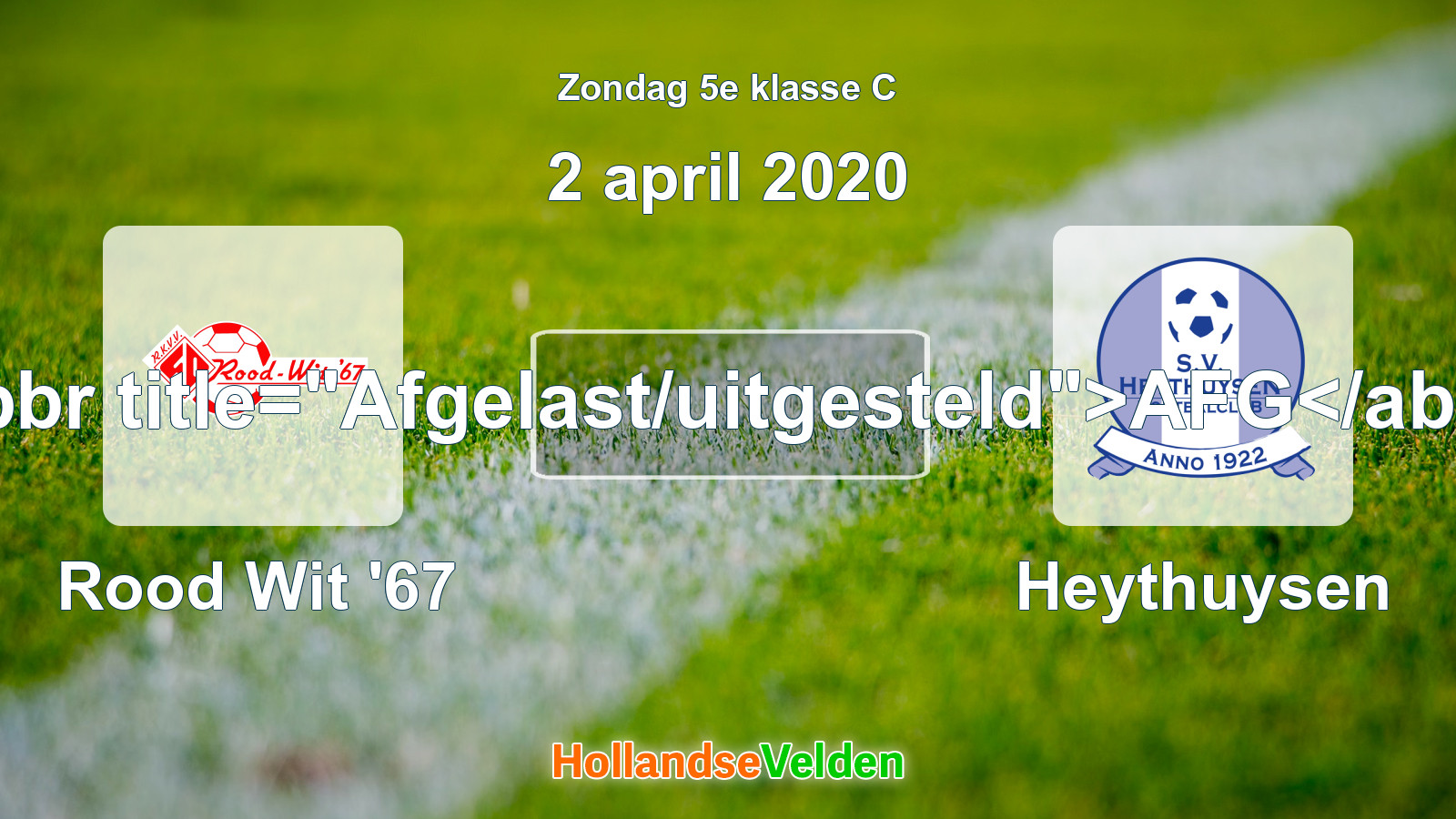 Geplande wedstrijd: Rood Wit '67 - Heythuysen (2 april 2020)