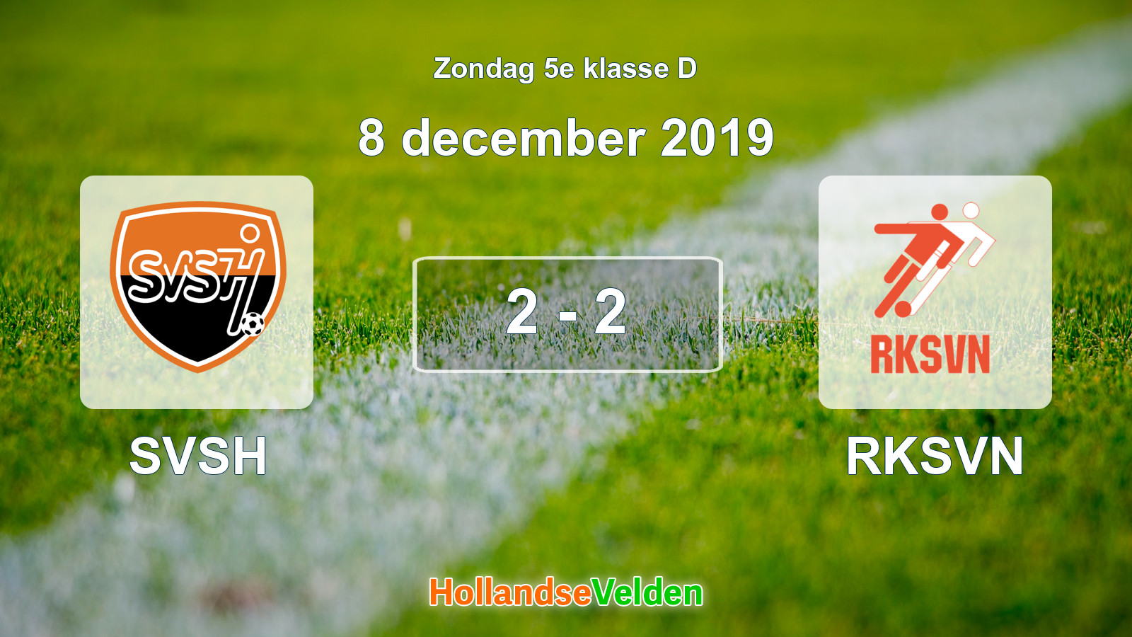 Gespeelde wedstrijd: SVSH - RKSVN 2 - 2 (8 december 2019)