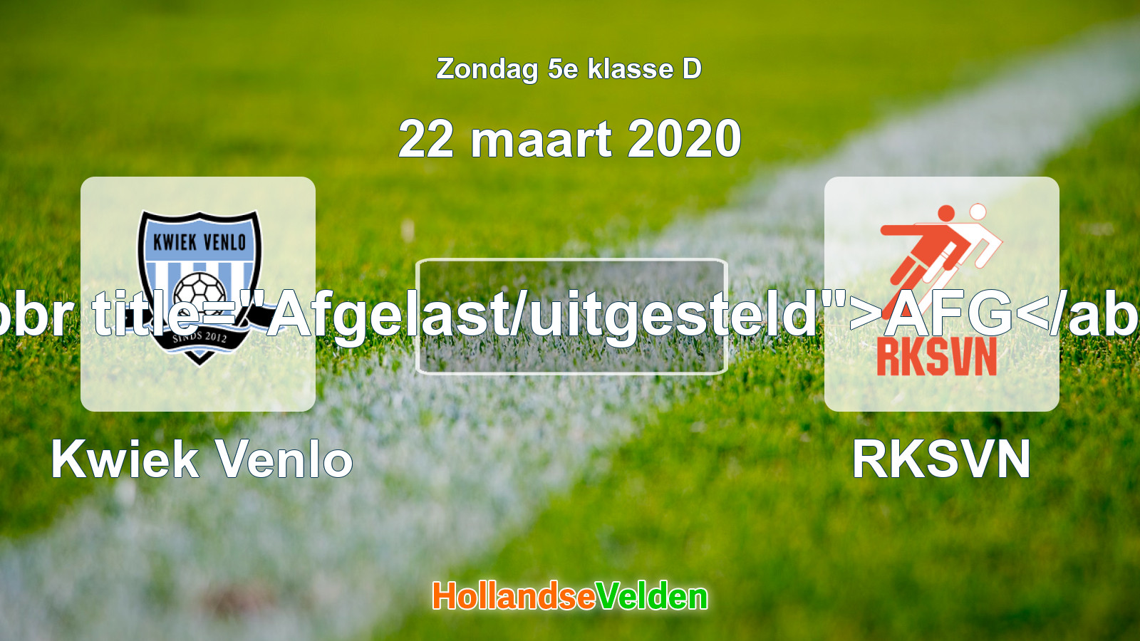 Geplande wedstrijd: Kwiek Venlo - RKSVN (22 maart 2020)