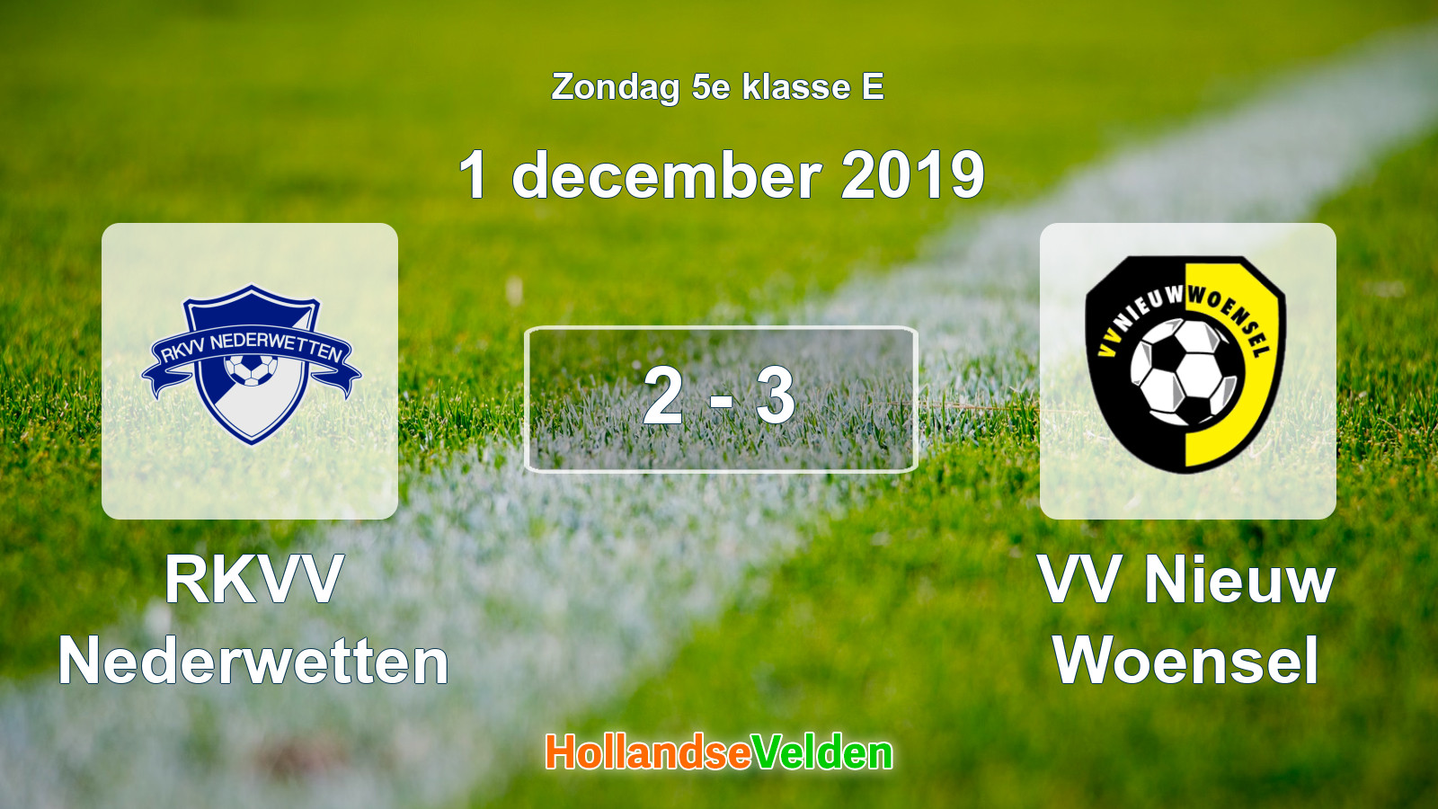 Gespeelde wedstrijd: RKVV Nederwetten - VV Nieuw Woensel 2 - 3 (1 december 2019)