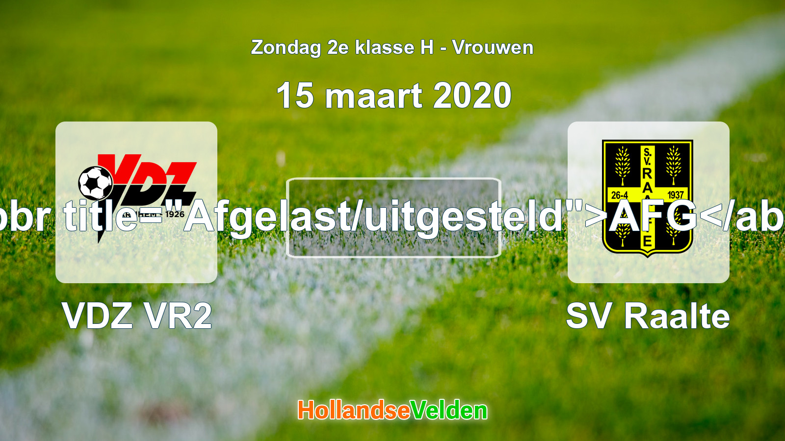 Geplande wedstrijd: VDZ VR2 - SV Raalte (15 maart 2020)