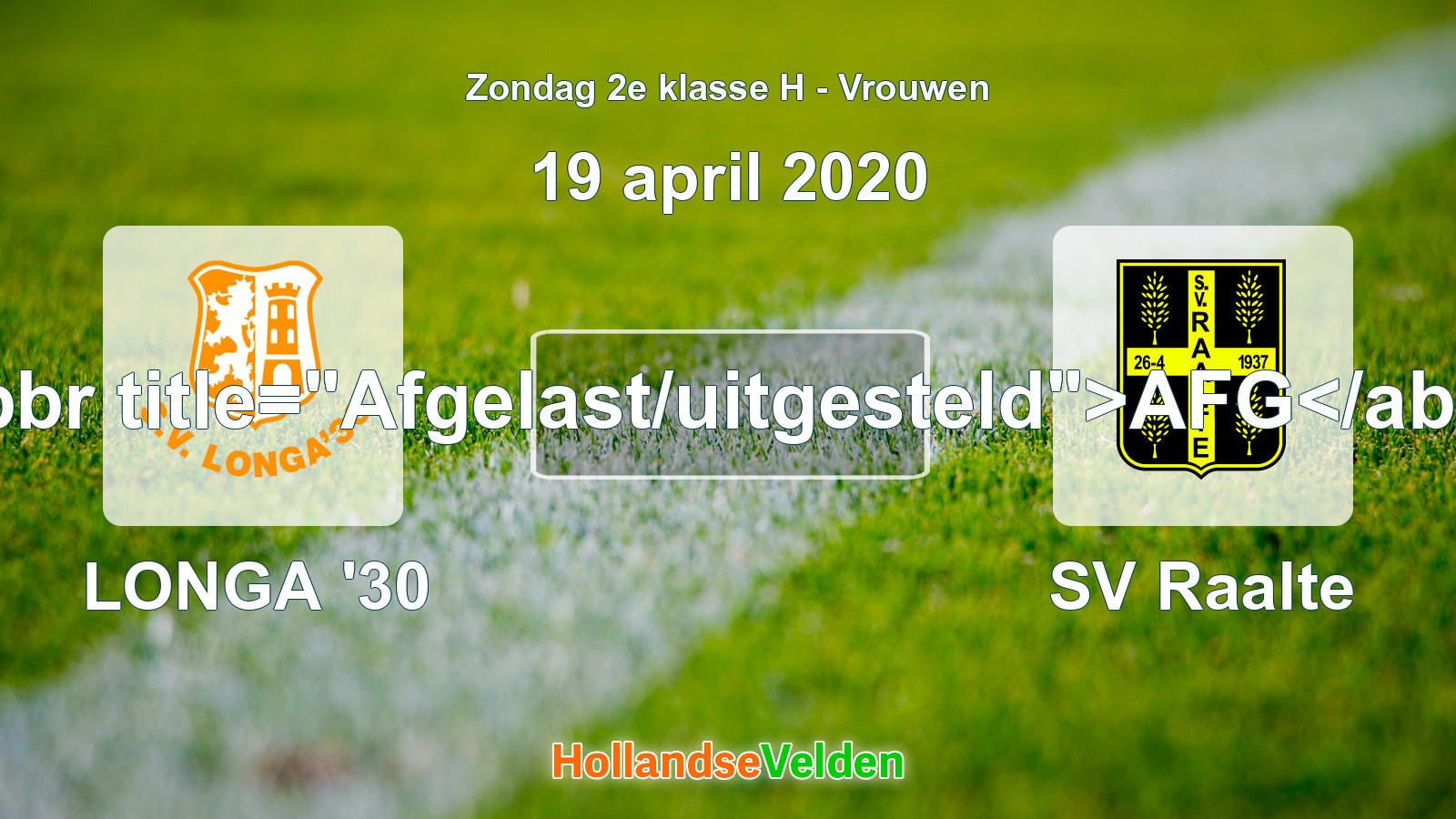 Geplande wedstrijd: LONGA '30 - SV Raalte (19 april 2020)