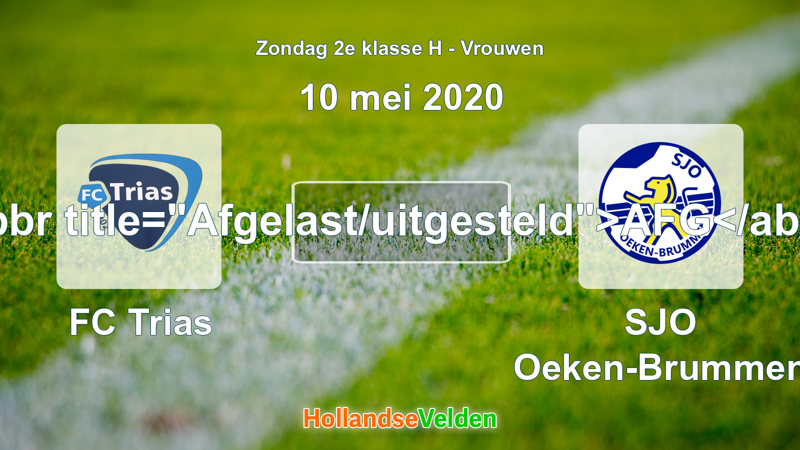 Geplande wedstrijd: FC Trias - SJO Oeken-Brummen (10 mei 2020)