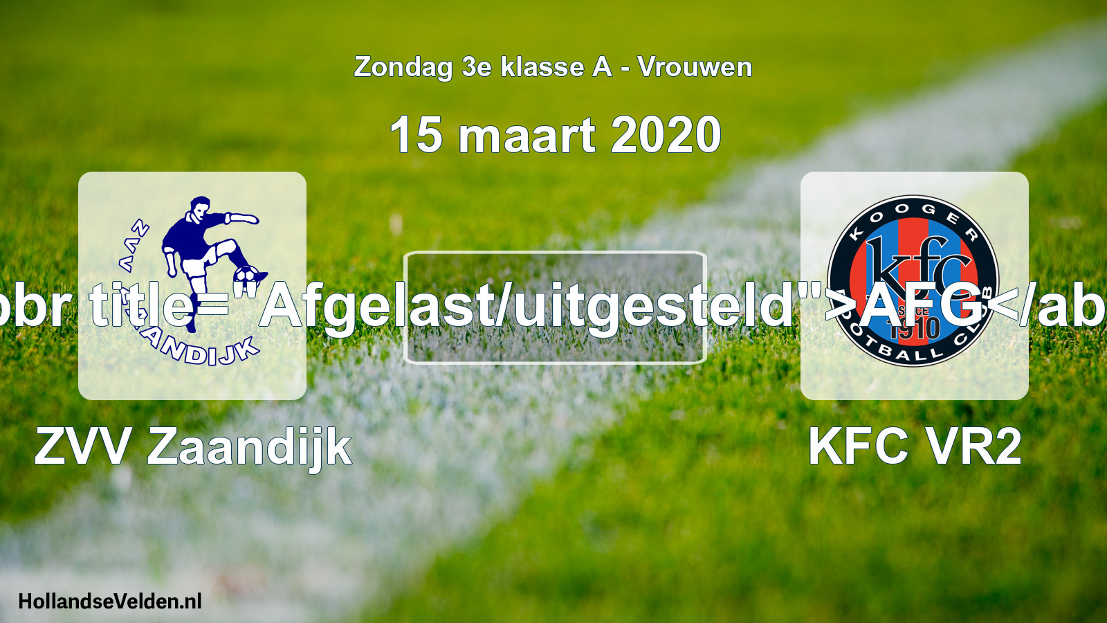 Geplande wedstrijd: ZVV Zaandijk - KFC VR2 (15 maart 2020)