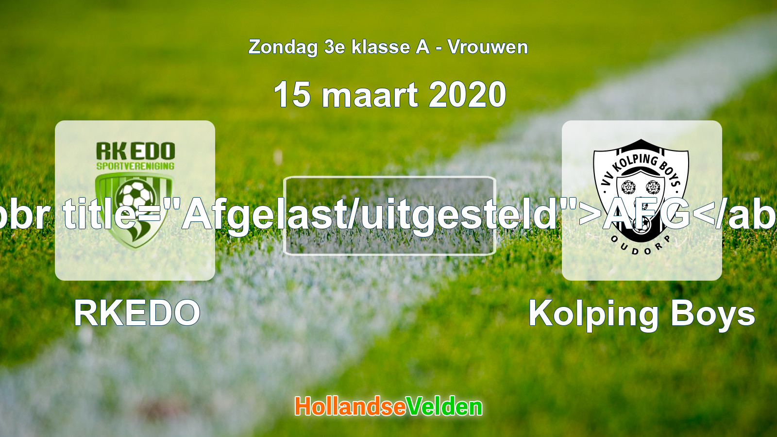 Geplande wedstrijd: RKEDO - Kolping Boys (15 maart 2020)