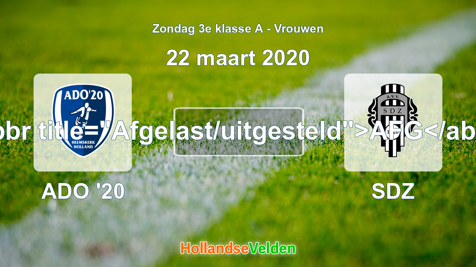 Geplande wedstrijd: ADO '20 - SDZ (22 maart 2020)
