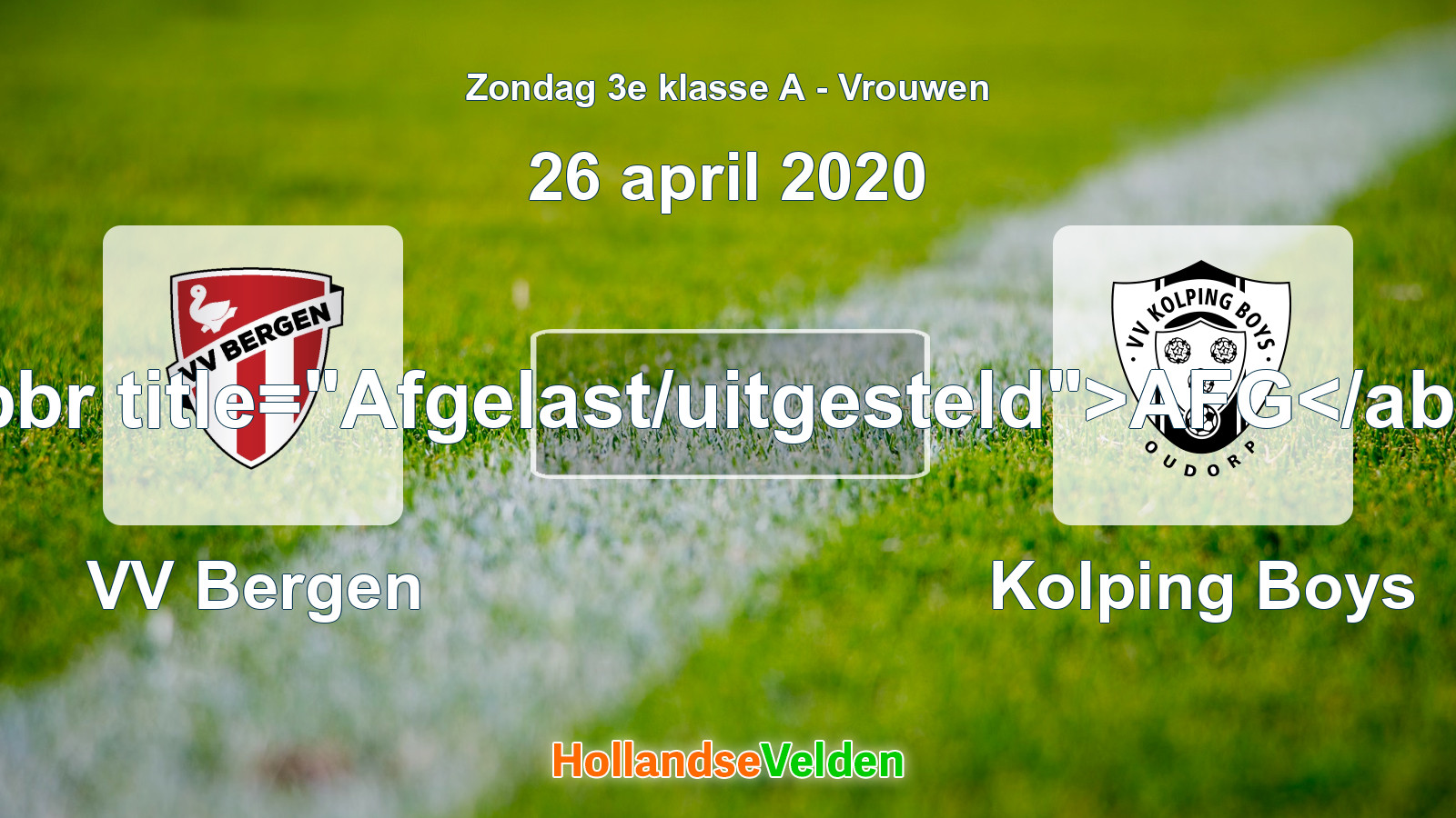 Geplande wedstrijd: VV Bergen - Kolping Boys (26 april 2020)