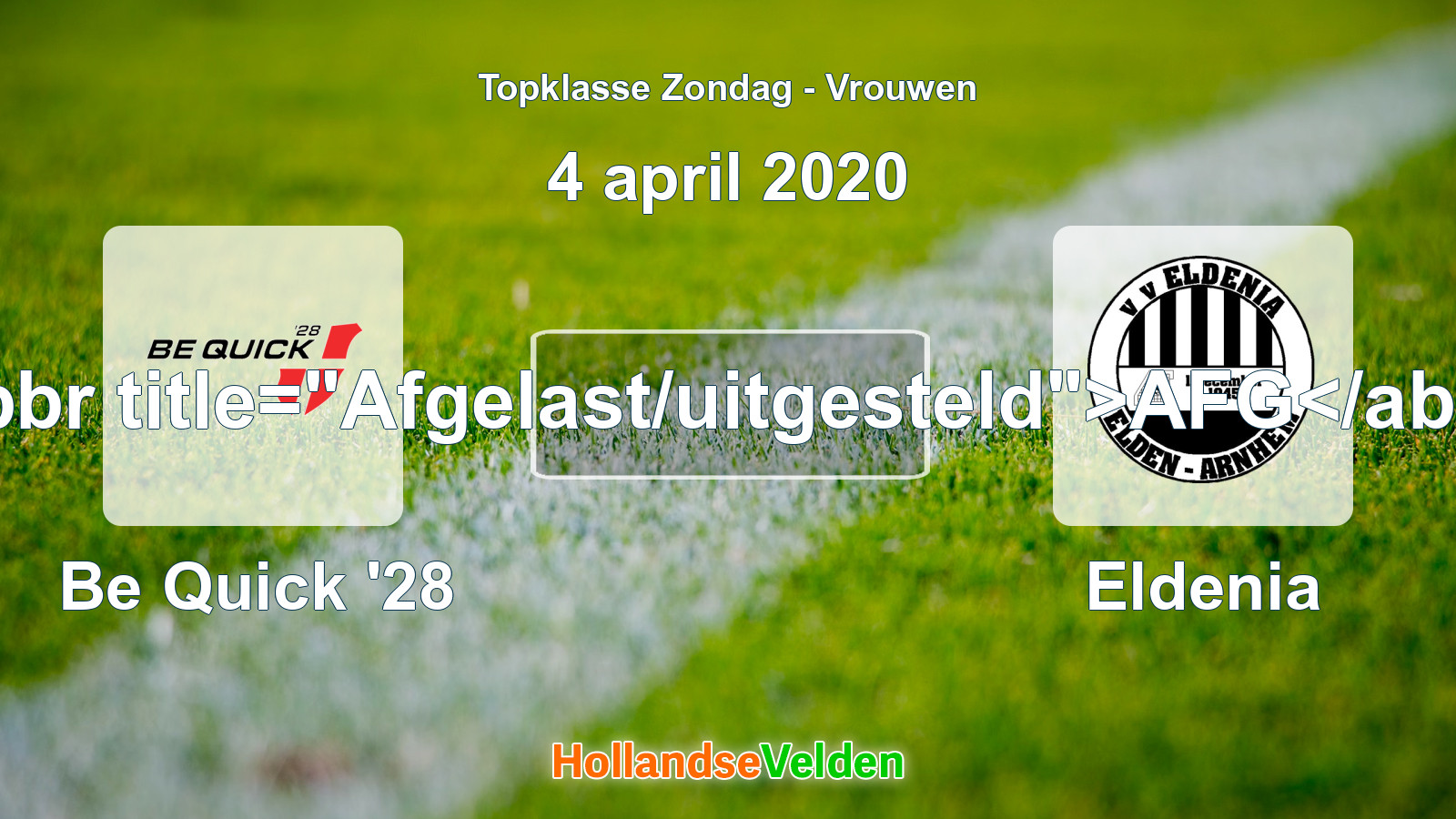 Geplande wedstrijd: Be Quick '28 - Eldenia (4 april 2020)