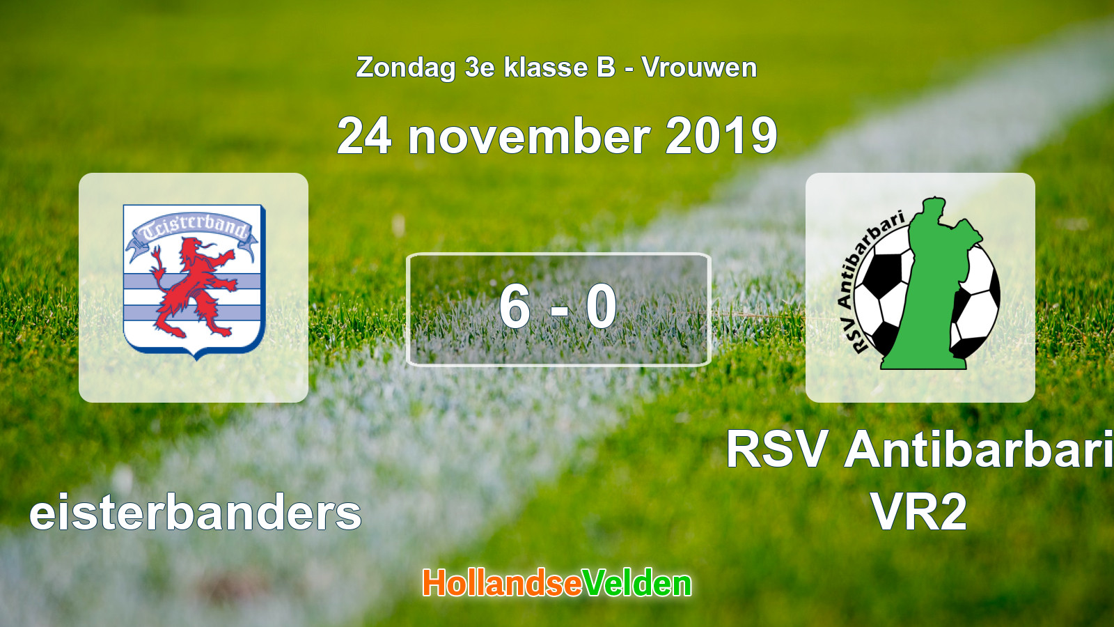 Gespeelde wedstrijd: Teisterbanders - RSV Antibarbari VR2 6 - 0 (24 november 2019)