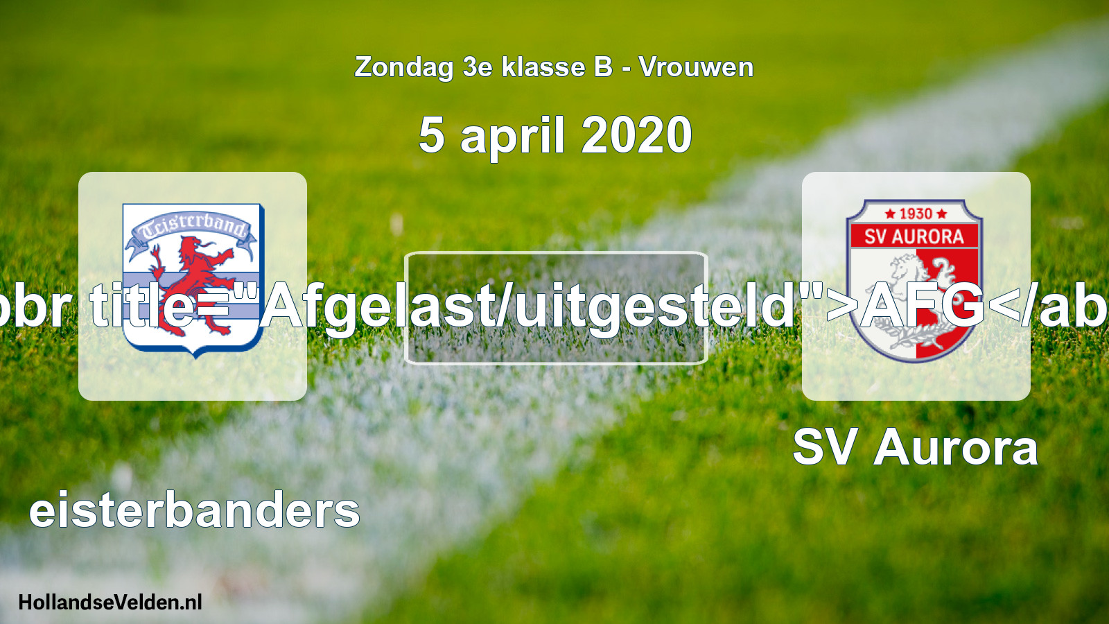 Geplande wedstrijd: Teisterbanders - SV Aurora (5 april 2020)