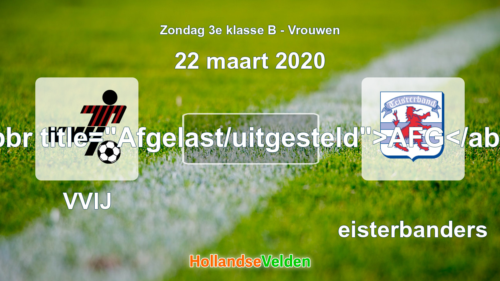 Geplande wedstrijd: VVIJ - Teisterbanders (22 maart 2020)