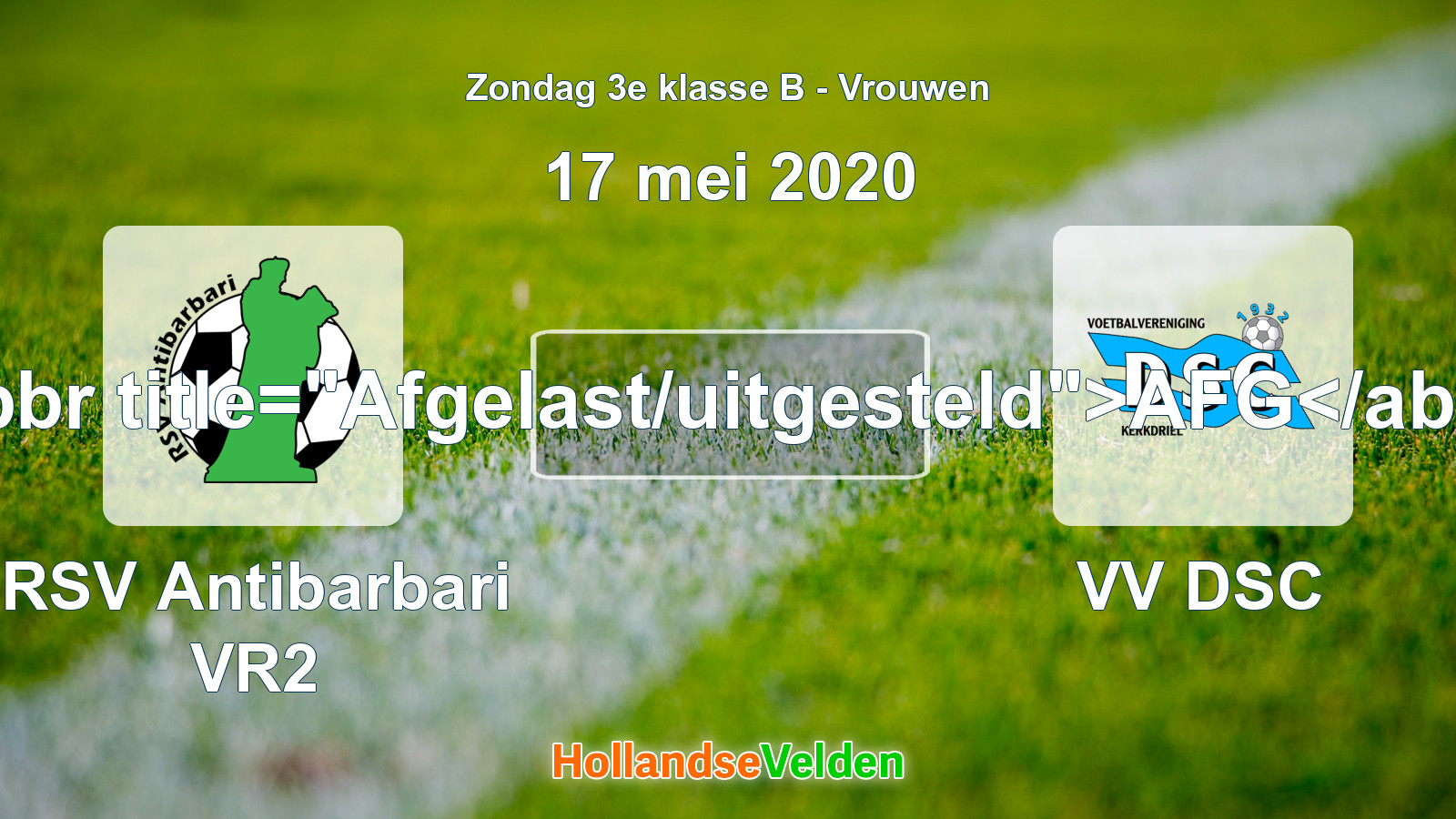 Geplande wedstrijd: RSV Antibarbari VR2 - VV DSC (17 mei 2020)