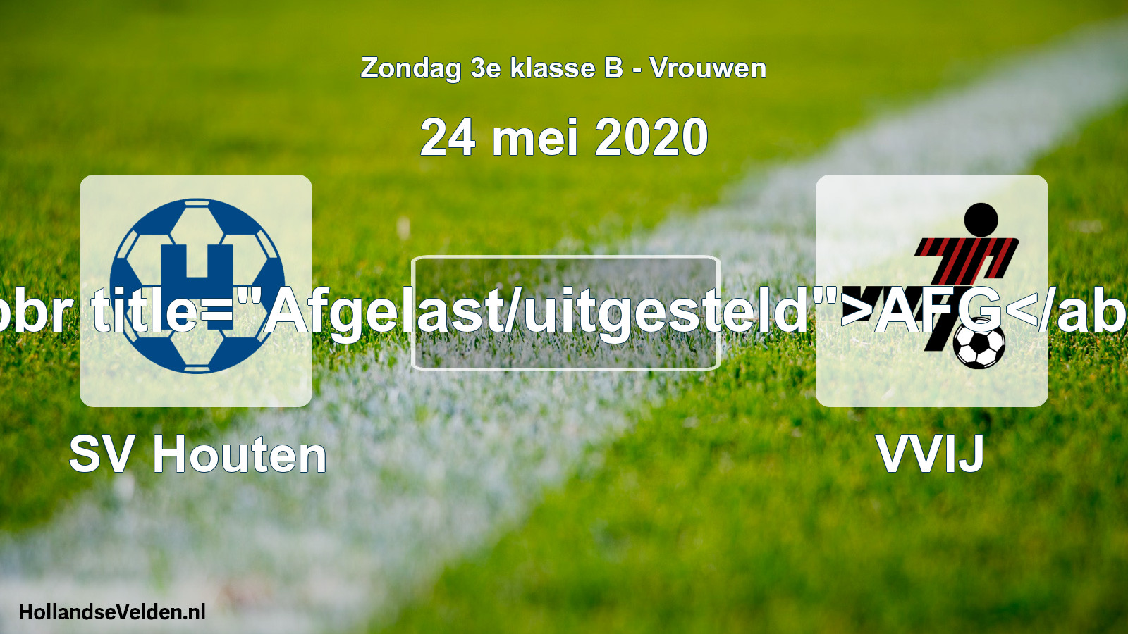 Geplande wedstrijd: SV Houten - VVIJ (24 mei 2020)
