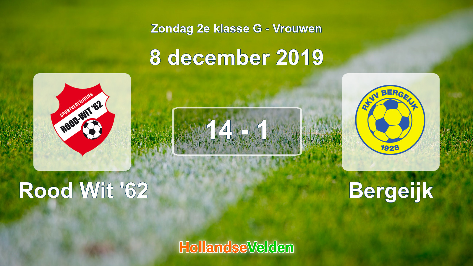 Gespeelde wedstrijd: Rood Wit '62 - Bergeijk 14 - 1 (8 december 2019)