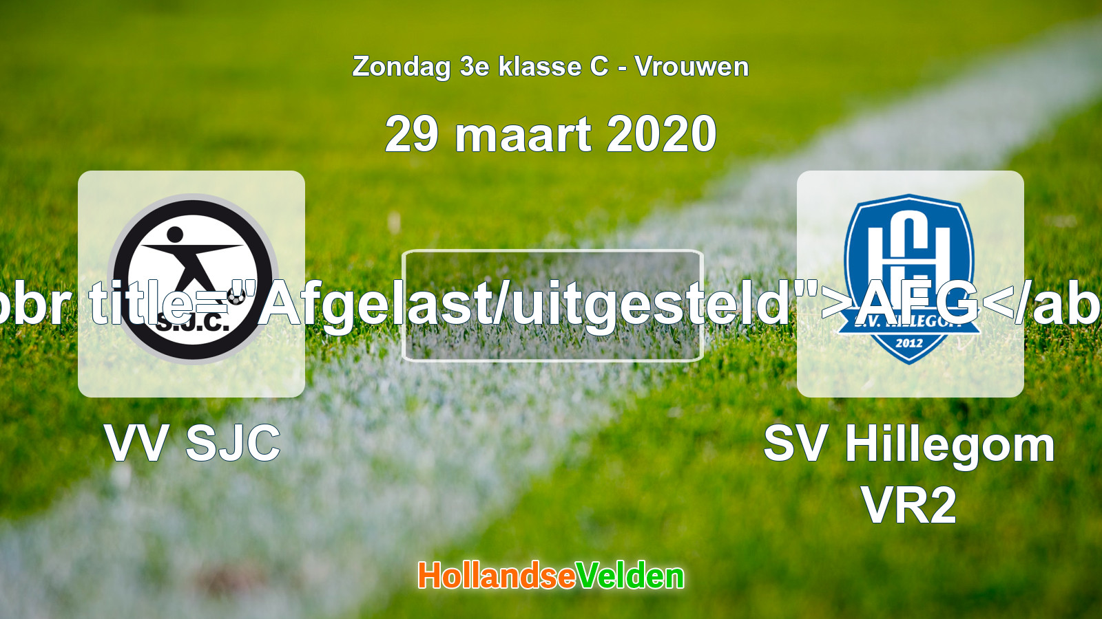 Geplande wedstrijd: VV SJC - SV Hillegom VR2 (29 maart 2020)