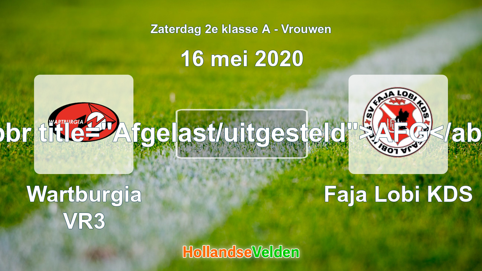 Geplande wedstrijd: Wartburgia VR3 - Faja Lobi KDS (16 mei 2020)