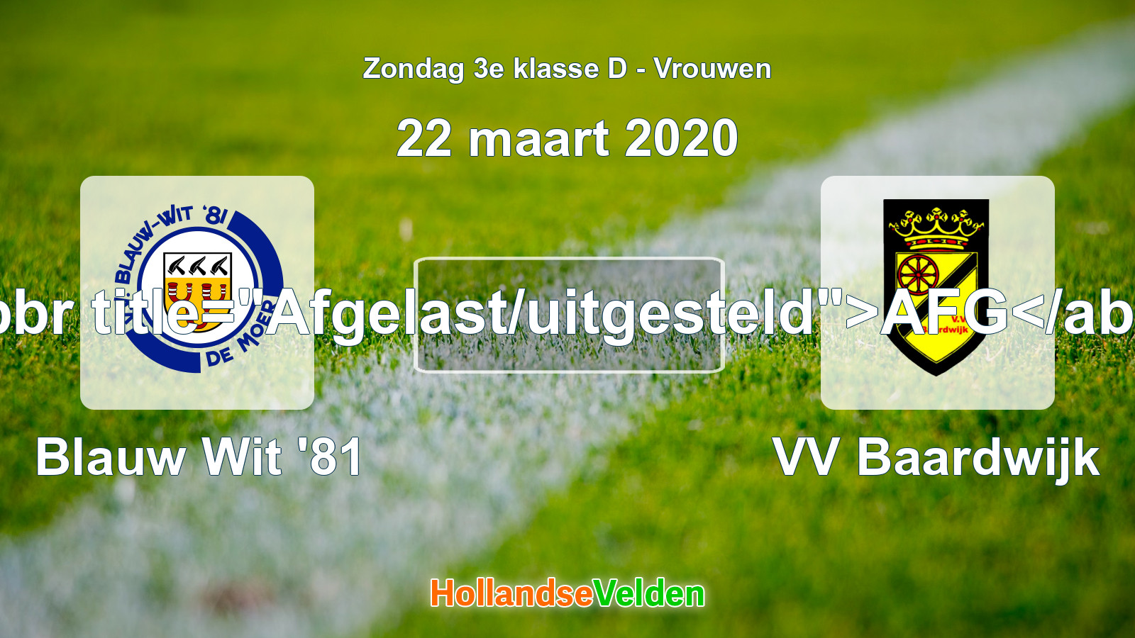 Geplande wedstrijd: Blauw Wit '81 - VV Baardwijk (22 maart 2020)