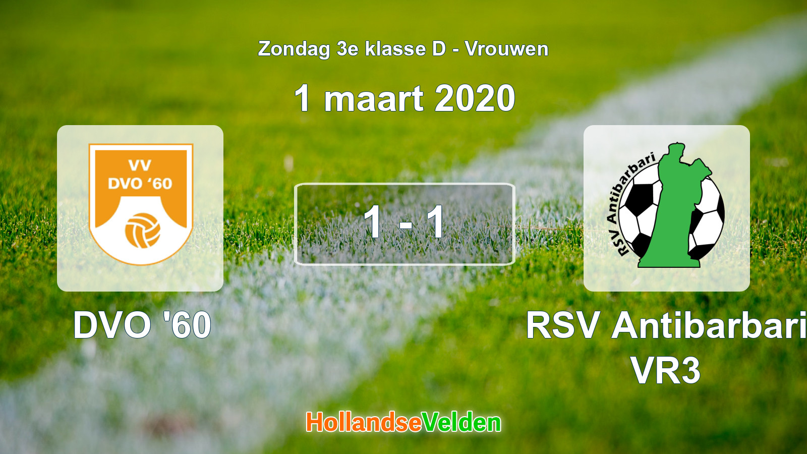 Gespeelde wedstrijd: DVO '60 - RSV Antibarbari VR3 1 - 1 (1 maart 2020)
