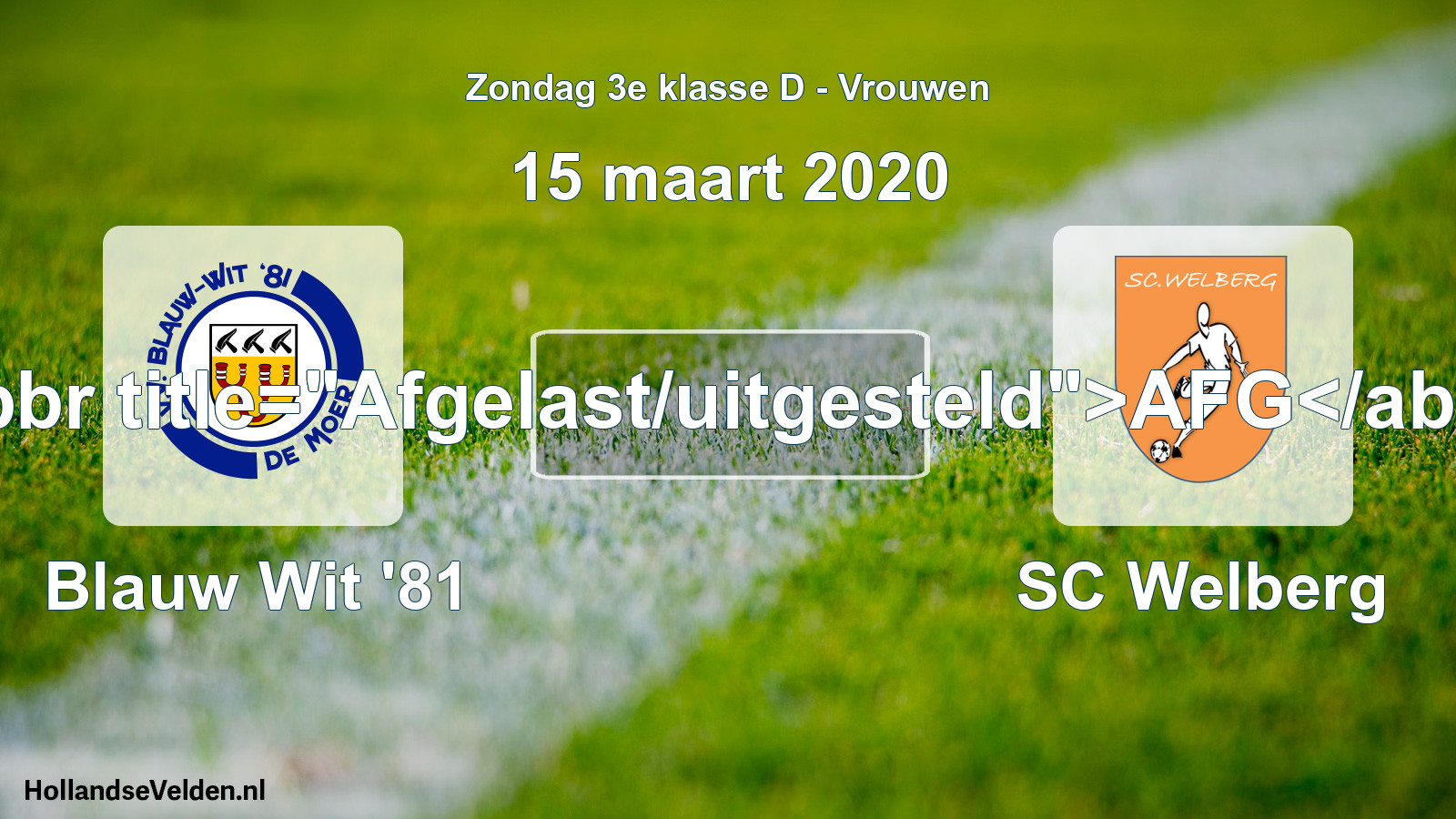 Geplande wedstrijd: Blauw Wit '81 - SC Welberg (15 maart 2020)