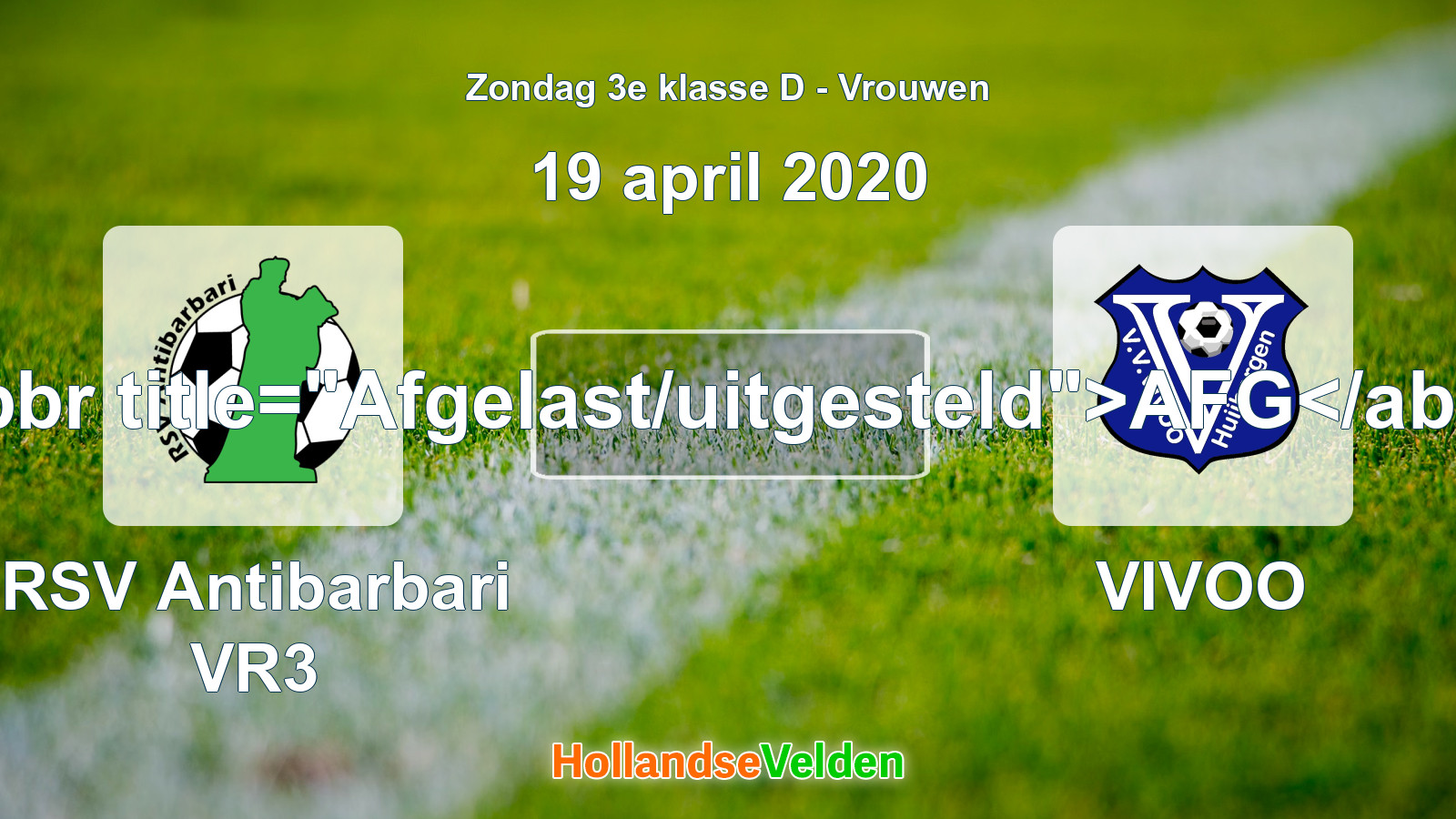 Geplande wedstrijd: RSV Antibarbari VR3 - VIVOO (19 april 2020)